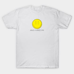 Have a Niiiiiice Day, Medium T-Shirt